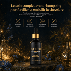 L’Huile Miraculeuse - Salem - soin capillaire naturel Salem Cosmétiques